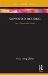IRVING-CLARKE, Yoric Irving-Clarke, Yoric (Chartered Institute of Housi Irving-Clarke, Yoric (Chartered Institute of Housing Irving-Clarke - Supported Housing