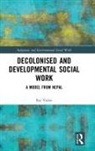 Kumar Yadav, Raj Yadav, Yadav Raj - Decolonised and Developmental Social Work