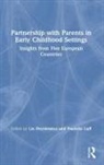 Liz (Canterbury Christ Church Universi Hryniewicz, Liz Hryniewicz, Liz (Canterbury Christ Church University Hryniewicz, Hryniewicz Liz, Paulette Luff, Luff Paulette - Partnership With Parents in Early Childhood Settings