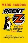 Mark Haddon, Haddon Mark - Agent Z And The Penguin From Mars