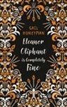 GAIL HONEYMAN, Gail Honeyman - Eleanor Oliphant Is Completely Fine
