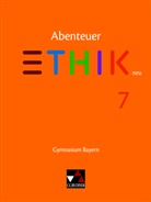 Ull Braune, Ulla Braune, Stefani Haas, Stefanie Haas, Erik Margraf, Katharina Martin... - Abenteuer Ethik, Gymnasium Bayern, Neuausgabe 2017: Abenteuer Ethik Bayern 7