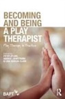 Peter Armstrong Ayling, Harriet Armstrong, Peter Ayling, Lisa Gordon Clark, Lisa Gordon Clark - Becoming and Being a Play Therapist