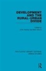 John (London School of Economics London S Harriss, John (London School of Economics) Moore Harriss, John (Simon Fraser University Harriss, John Moore Harriss, John Harriss, Mick Moore - Development and the Rural-Urban Divide