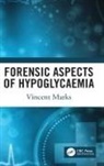 Vincent Marks, Vincent (Biochemistry Department Marks, Vincent (Professor Vincent Marks Dm Marks, Vincent (University of Surrey Marks, Marks Vincent, Marks Vincent - Forensic Aspects of Hypoglycaemia