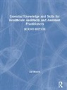 Zoë Rawles, Zoe (Healthtrain Rawles, Zoe (Healthtrain Uk) Rawles - Essential Knowledge and Skills for Healthcare Assistants and