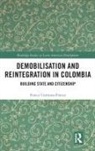 Francy Carranza-Franco - Demobilisation and Reintegration in Colombia