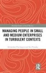 Rea Prouska, Rea Psychogios Prouska, Prouska Rea, Alexandros Psychogios, Alexandros (At Hull University Busines Psychogios, Alexandros (at Hull University Business School Psychogios... - Managing People in Small and Medium Enterprises in Turbulent Contexts