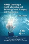 Healthcare Information &amp; Management Syst, Healthcare Information &amp; Management Systems Societ, Healthcare Information &amp; Management Systems Society (HIMSS), Healthcare Information &amp; Management Systems Society (HIMSS) - Himss Dictionary of Health Information and Technology Terms,