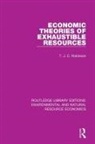 T J C Robinson, T. J. C. Robinson - Economic Theories of Exhaustible Resources