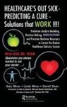 Gary D. Miner, Gary Miner D. Miner, Dean Darrell, Miner Gary, Miner Linda Gary, Darrell L. Dean... - Healthcare''s Out Sick - Predicting a Cure - Solutions That Work !!!!