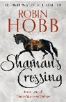 Robin Hobb, Hobb Robin, ROBIN HOBB - Shaman's Crossing