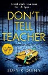 Suzy K Quinn - Don't Tell Teacher