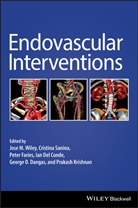 George D. Dangas, Ian Del Conde, Peter Faries, Prakash Krishnan, Cristina Sanina, J Wiley... - Endovascular Interventions