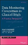 David DeMets, David L. DeMets, DeMets David L., SS Ellenberg, Susan Ellenberg, Susan S Ellenberg... - Data Monitoring Committees in Clinical Trials