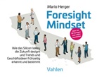 Mario Herger, Mari Herger, Mario Herger - Foresight Mindset