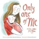 Michelle Robinson, Lisa Wells, Catalina Echeverri - Only One of Me - A Love Letter from Mum
