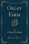 Anthony Trollope - Orley Farm, Vol. 14 (Classic Reprint)