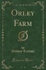 Anthony Trollope - Orley Farm, Vol. 12 (Classic Reprint)