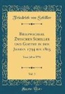 Friedrich von Schiller - Briefwechsel Zwischen Schiller und Goethe in den Jahren 1794 bis 1805, Vol. 2