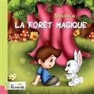 Souhila, Junior Editions La Liseuse - La forêt magique