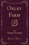 Anthony Trollope - Orley Farm, Vol. 10 (Classic Reprint)