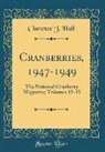 Clarence J. Hall - Cranberries, 1947-1949