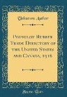 Unknown Author - Polyglot Rubber Trade Directory of the United States and Canada, 1916 (Classic Reprint)