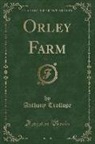 Anthony Trollope - Orley Farm, Vol. 13 (Classic Reprint)