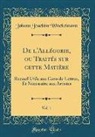 Johann Joachim Winckelmann - De l'Allégorie, ou Traités sur cette Matière, Vol. 1