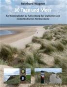 Reinhard Wagner - 80 Tage und Meer