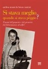 Andrea Muzzi, Bruno Santini - Si stava meglio quando si stava peggio ? Traumi del passato e del presente: dal fotoromanzo al selfie!