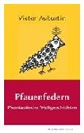 Victor Auburtin - Pfauenfedern