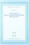 Luigi Pati - Pedagogia della comunicazione educativa