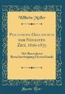 Wilhelm Müller - Politische Geschichte der Neuesten Zeit, 1816-1875