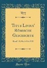 Livy Livy - Titus Livius' Römische Geschichte