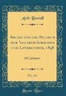 Alois Brandl - Archiv für das Studium der Neueren Sprachen und Literaturen, 1898, Vol. 101