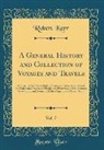 Robert Kerr - A General History and Collection of Voyages and Travels, Vol. 7