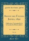 Société Des Études Juives - Revue des Études Juives, 1892, Vol. 25