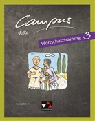 Johann Butz, Johanna Butz, Johannes Loy, Reinhard Heydenreich, Andrea Kammerer, Michae Lobe... - Campus, Ausgabe B neu - 3: Campus B Wortschatztraining 3, m. 1 Buch