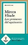 Mircea Eliade - Las promesas del equinoccio