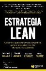 Michael . . . [et al. Ballé, Michael . . . [et al. ] Ballé - Estrategia Lean : utilizar lean para crear ventaja competitiva, generar innovación y facilitar el crecimiento sostenible