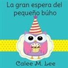 Calee M. Lee - La gran espera del pequeño búho