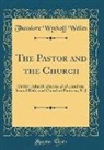 Theodore Wyckoff Welles - The Pastor and the Church
