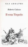 Roberto Calasso - Il rosa Tiepolo