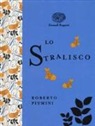 Roberto Piumini, C. Mariniello - Lo stralisco