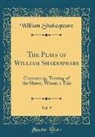 William Shakespeare - The Plays of William Shakespeare, Vol. 9