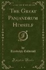 Randolph Caldecott - The Great Panjandrum Himself (Classic Reprint)