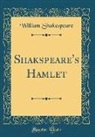 William Shakespeare - Shakspeare's Hamlet (Classic Reprint)