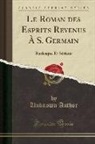 Unknown Author - Le Roman des Esprits Revenus À S. Germain